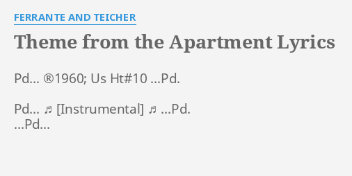 "THEME FROM THE APARTMENT" LYRICS by FERRANTE AND TEICHER Pd... ®1960
