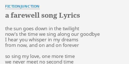 A Farewell Song Lyrics By Fictionjunction The Sun Goes Down