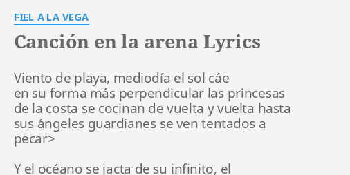 Cancion En La Arena Lyrics By Fiel A La Vega Viento De Playa