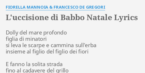 De Gregori Natale.L Uccisione Di Babbo Natale Lyrics By Fiorella Mannoia Francesco De Gregori Dolly Del Mare Profondo