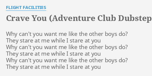 CRAVE YOU (ADVENTURE CLUB DUBSTEP REMIX)