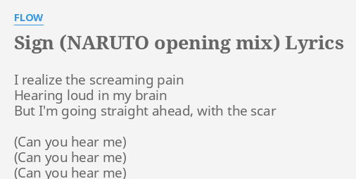 Sign Naruto Opening Mix Lyrics By Flow I Realize The Screaming