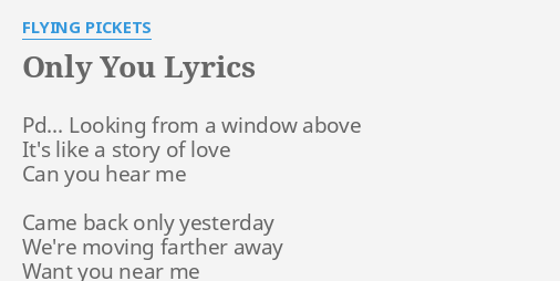 Only you lyrics flying pickets