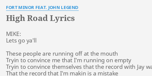 High Road Lyrics By Fort Minor Feat John Legend Mike Lets Go Ya Ll fort minor feat john legend mike