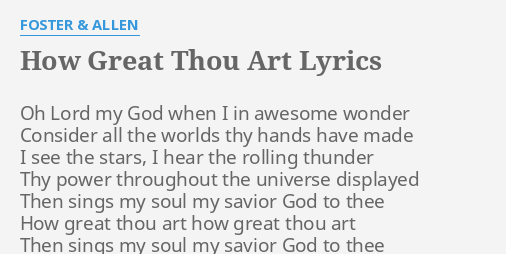 How Great Thou Art Lyrics By Foster Allen Oh Lord My God