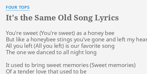 It S The Same Old Song Lyrics By Four Tops You Re Sweet As A