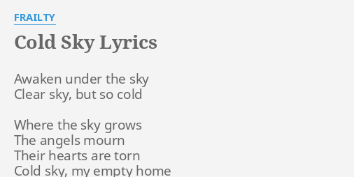 "COLD SKY" LYRICS by FRAILTY: Awaken under the sky...