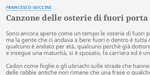 Canzone Delle Osterie Di Fuori Porta Lyrics By Francesco Guccini Sono Ancora Aperte Come