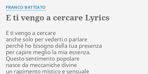 E Ti Vengo A Cercare Lyrics By Franco Battiato E Ti Vengo A 