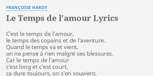 Le Temps De L Amour Lyrics By Francoise Hardy C Est Le Temps De