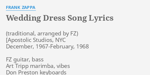 Wedding Dress Song Lyrics By Frank Zappa