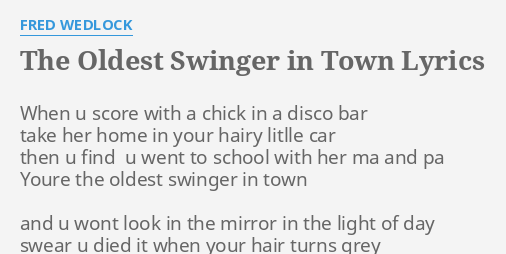 The oldest swinger in town