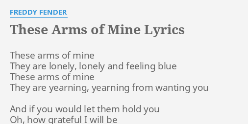 theses arms of mine lyrics