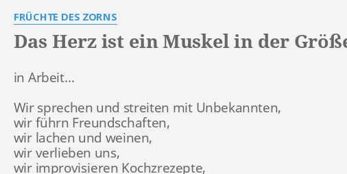 "DAS HERZ IST EIN MUSKEL IN DER GRÖßE EINER FAUST" LYRICS by FRÜCHTE