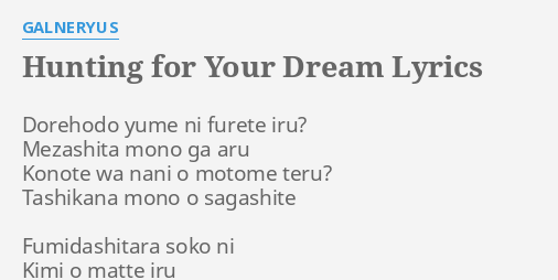 Hunting For Your Dream Lyrics By Galneryus Dorehodo Yume Ni Furete