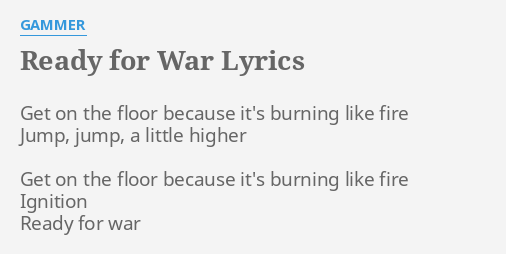 Ready For War Lyrics By Gammer Get On The Floor