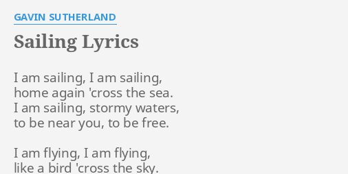 Sailing Lyrics By Gavin Sutherland I Am Sailing I