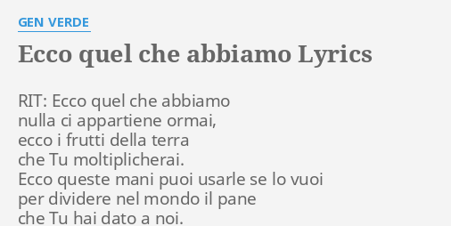ECCO QUEL CHE ABBIAMO LYRICS by GEN VERDE RIT Ecco quel che