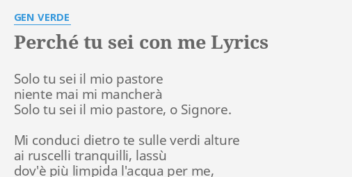 Se Tu Sei Con Me Testo "PERCHÉ TU SEI CON ME" LYRICS by GEN VERDE: Solo tu sei il...