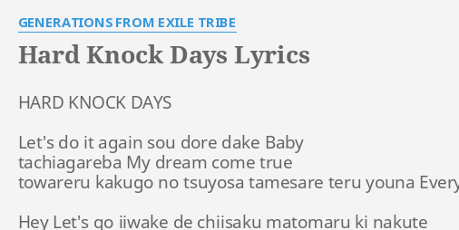 Hard Knock Days Lyrics By Generations From Exile Tribe Hard Knock Days Let S