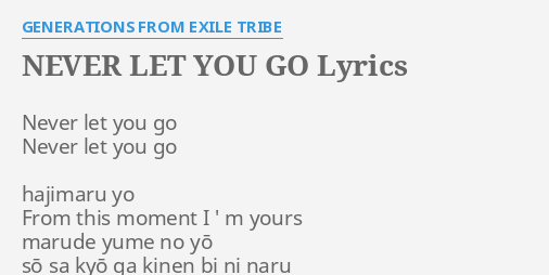 Never Let You Go Lyrics By Generations From Exile Tribe Never Let You Go