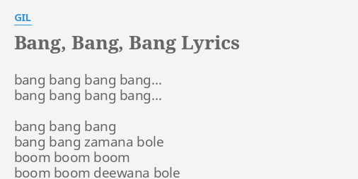 Bang Bang Bang Lyrics By Gil Bang Bang Bang Bang