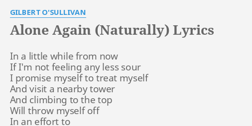 Alone Again (Naturally) - song and lyrics by Gilbert O'Sullivan