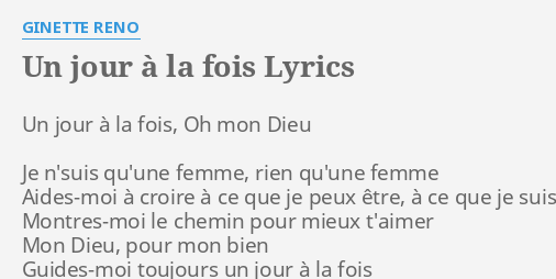 Chant Un Jour à La Fois "UN JOUR À LA FOIS" LYRICS by GINETTE RENO: Un jour à la...
