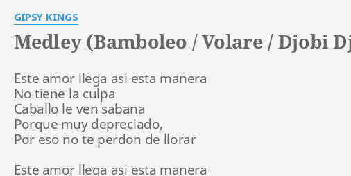 Sentido Periodico Romantico Gipsy Kings Vamos A Bailar Lyrics Lectura Cuidadosa Simultaneo Automaticamente