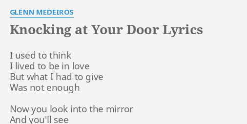 Knocking At Your Door Lyrics By Glenn Medeiros I Used To Think