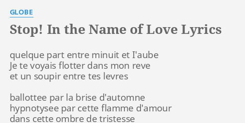 Stop In The Name Of Love Lyrics By Globe Quelque Part Entre Minuit