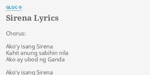  SIRENA LYRICS By GLOC 9 Chorus Ako y Isang Sirena 