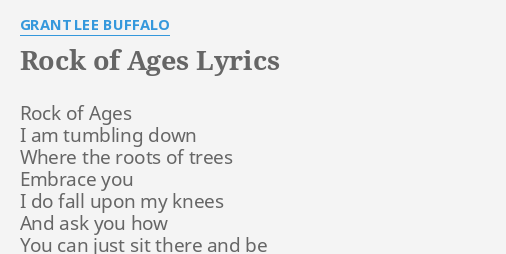 Rock Of Ages Lyrics By Grant Lee Buffalo Rock Of Ages I grant lee buffalo rock of ages