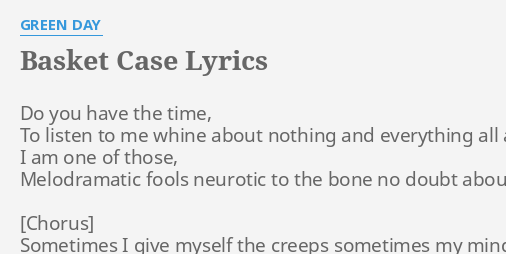 Basket Case Lyrics By Green Day Do You Have The