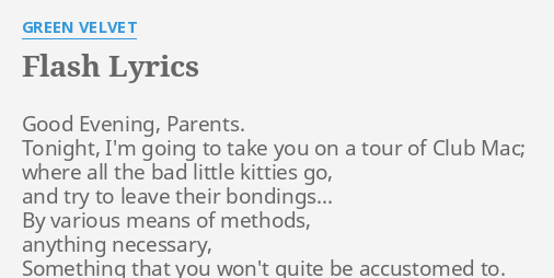 Flash Lyrics By Green Velvet Good Evening Parents Tonight