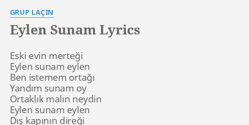 Eylen Sunam Lyrics By Grup Lacin Eski Evin Mertegi Eylen