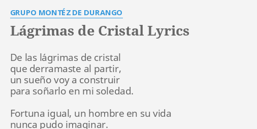Lágrimas De Cristal - song and lyrics by Montez de Durango