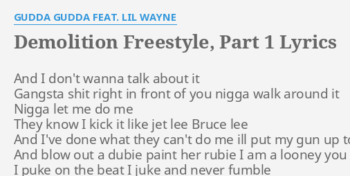 Demolition Freestyle Part 1 Lyrics By Gudda Gudda Feat Lil