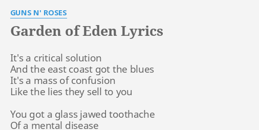 Garden Of Eden Lyrics By Guns N Roses It S A Critical Solution