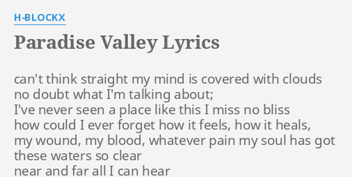 PARADISE VALLEY LYRICS by H-BLOCKX: can't think straight my