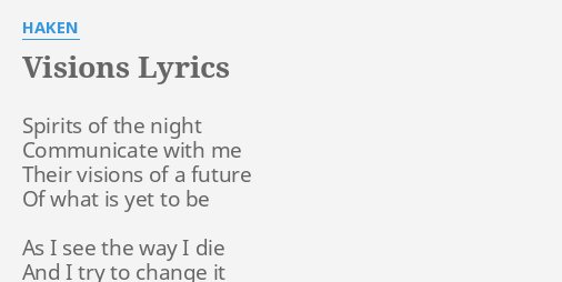 Visions Lyrics By Haken Spirits Of The Night