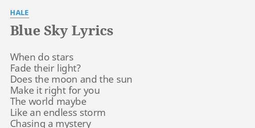 Blue Sky Lyrics By Hale When Do Stars Fade