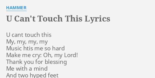 U Can T Touch This Lyrics By Hammer U Cant Touch This