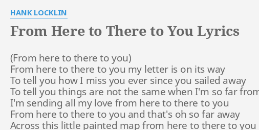 From Here To There To You Lyrics By Hank Locklin From Here To There
