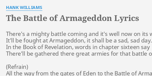 "THE BATTLE OF ARMAGEDDON" LYRICS by HANK WILLIAMS: There's a mighty