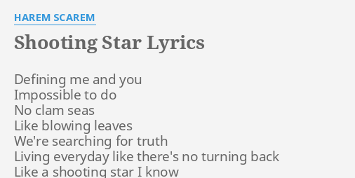 Shooting Star Lyrics By Harem Scarem Defining Me And You An unusually long night even the moonlight is swallowed by the darkness. shooting star lyrics by harem scarem