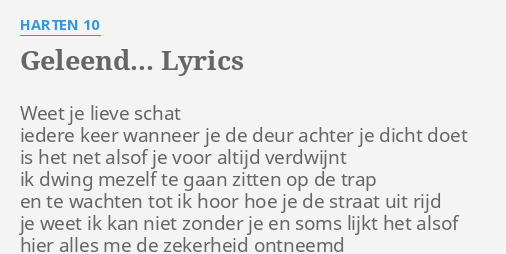 Geleend Lyrics By Harten 10 Weet Je Lieve Schat