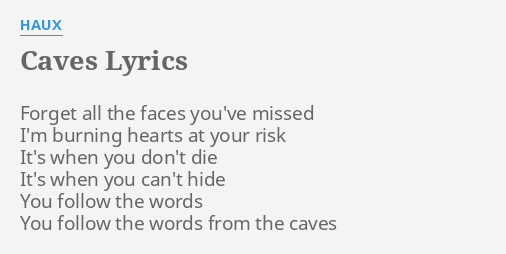 Caves Lyrics By Haux Forget All The Faces