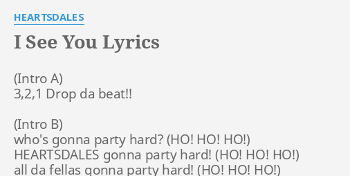 I See You Lyrics By Heartsdales 3 2 1 Drop Da Beat