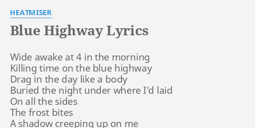 Blue Highway Lyrics By Heatmiser Wide Awake At 4